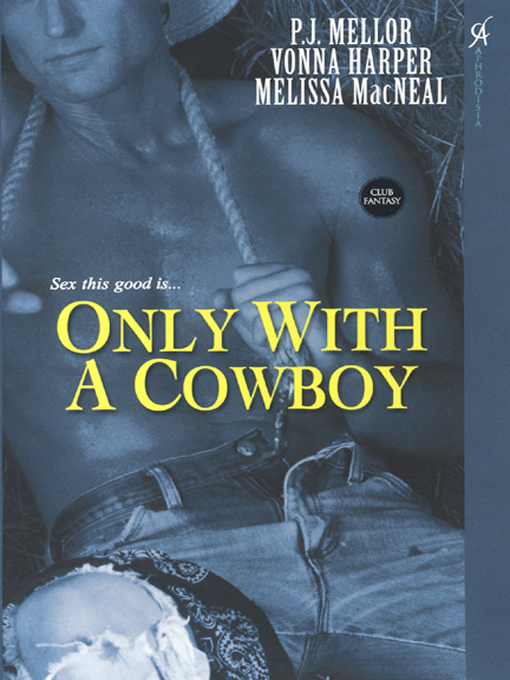 Title details for Only With A Cowboy by P.J.Mellor - Available